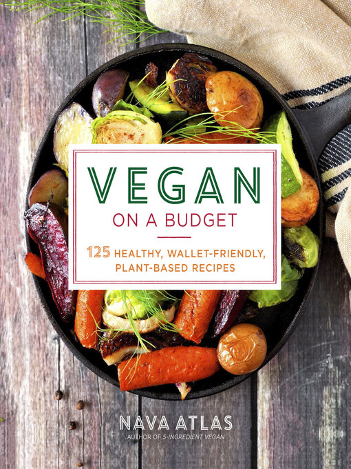 Title details for Vegan on a Budget by Nava Atlas - Available